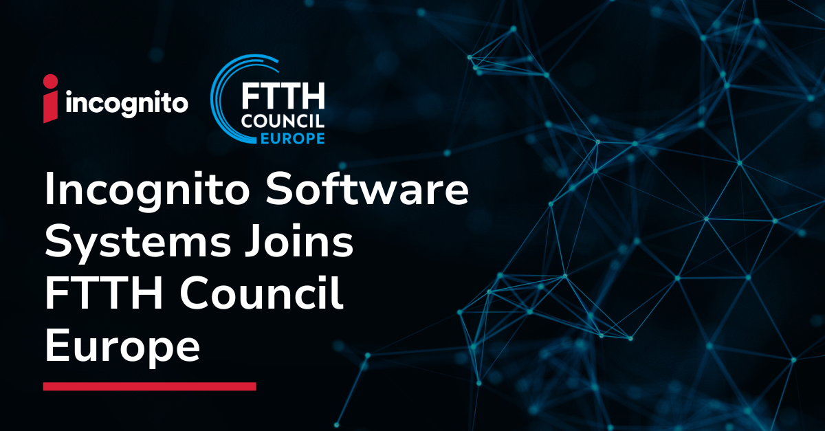 Picture for Incognito Software Systems Joins FTTH Council Europe blog